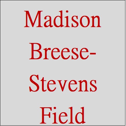 Madison Breese-Stevens Field