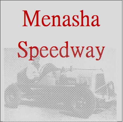 Menasha Speedway (9th/Racine)